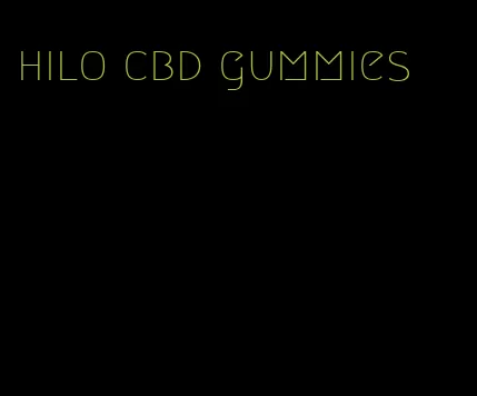 hilo cbd gummies