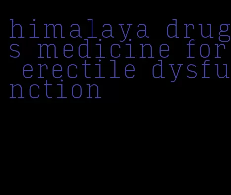 himalaya drugs medicine for erectile dysfunction