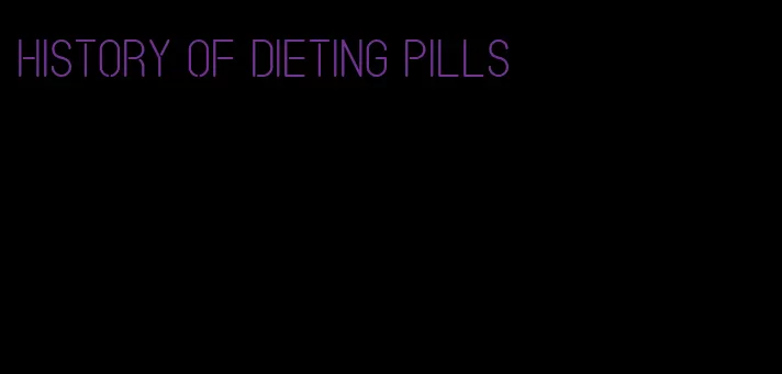 history of dieting pills