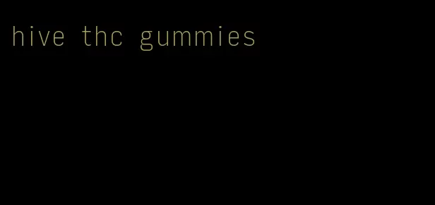 hive thc gummies