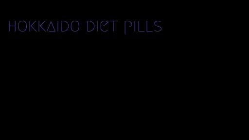 hokkaido diet pills