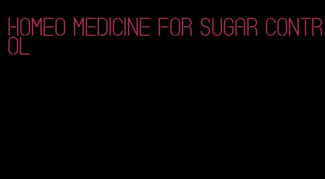 homeo medicine for sugar control