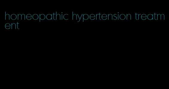 homeopathic hypertension treatment