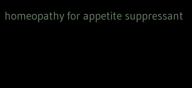 homeopathy for appetite suppressant