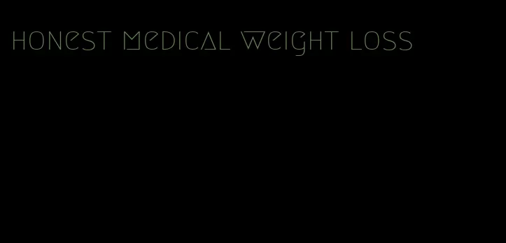 honest medical weight loss