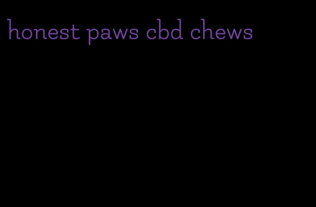 honest paws cbd chews