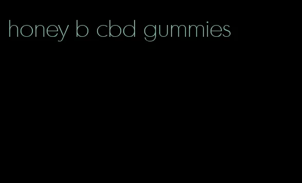 honey b cbd gummies