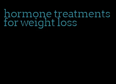 hormone treatments for weight loss