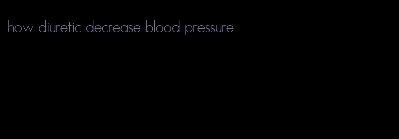 how diuretic decrease blood pressure