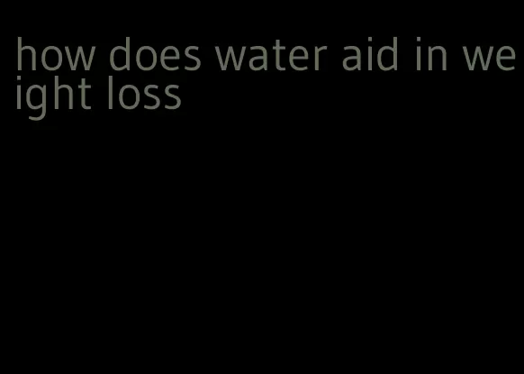 how does water aid in weight loss