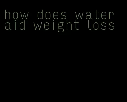 how does water aid weight loss