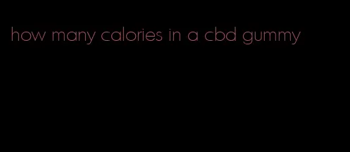 how many calories in a cbd gummy