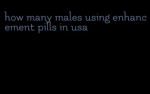 how many males using enhancement pills in usa