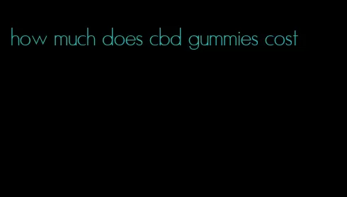 how much does cbd gummies cost