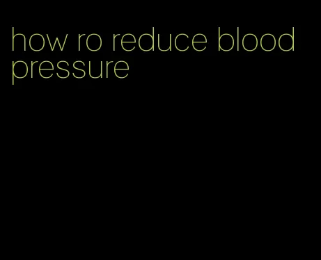 how ro reduce blood pressure