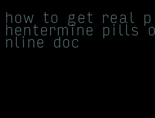 how to get real phentermine pills online doc