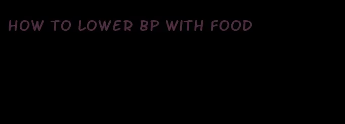 how to lower bp with food