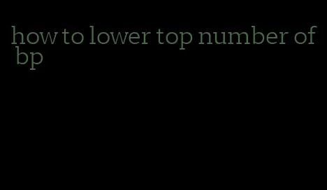 how to lower top number of bp