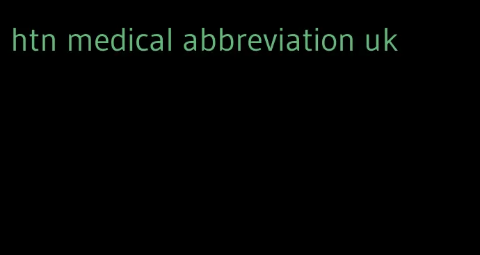 htn medical abbreviation uk