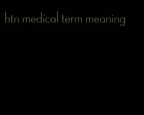 htn medical term meaning