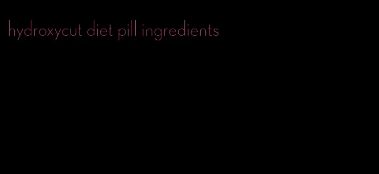 hydroxycut diet pill ingredients