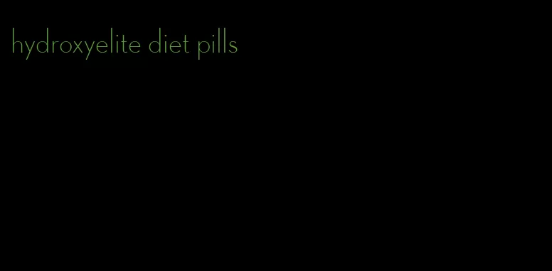 hydroxyelite diet pills