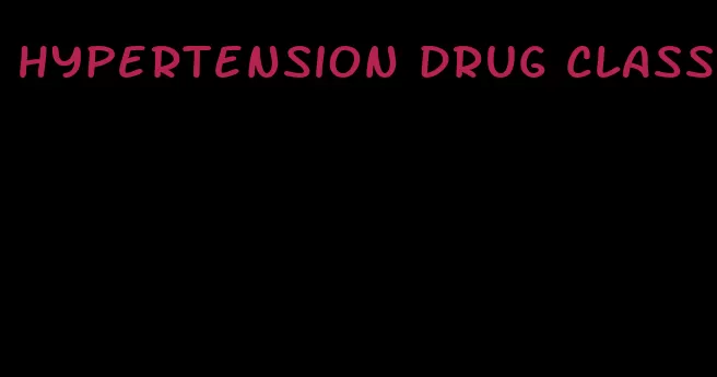 hypertension drug class