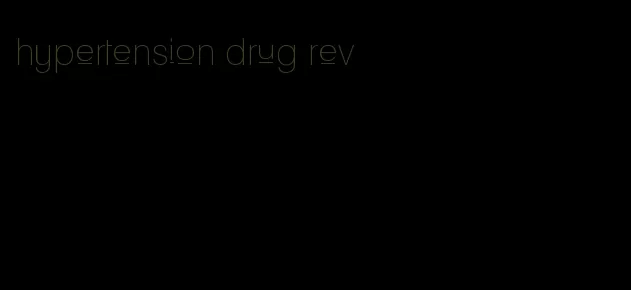 hypertension drug rev