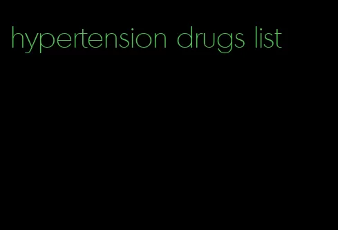 hypertension drugs list