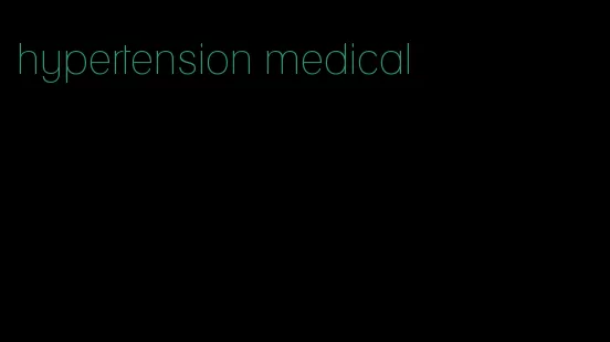 hypertension medical