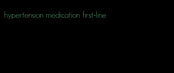 hypertension medication first-line