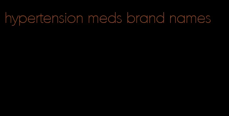 hypertension meds brand names