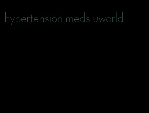 hypertension meds uworld