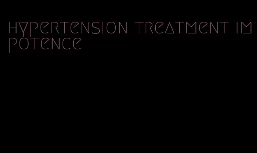 hypertension treatment impotence