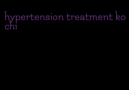 hypertension treatment kochi