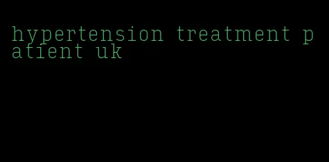 hypertension treatment patient uk