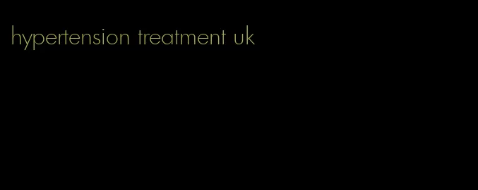 hypertension treatment uk