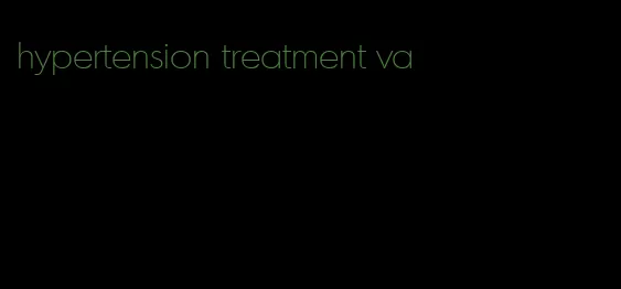 hypertension treatment va