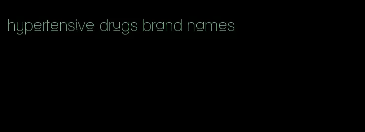 hypertensive drugs brand names