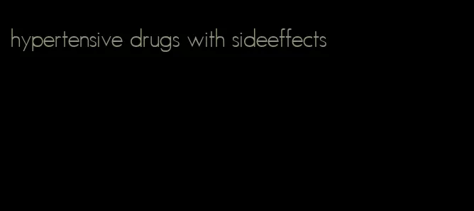 hypertensive drugs with sideeffects