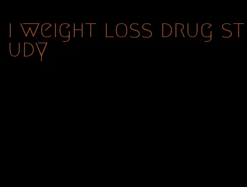 i weight loss drug study