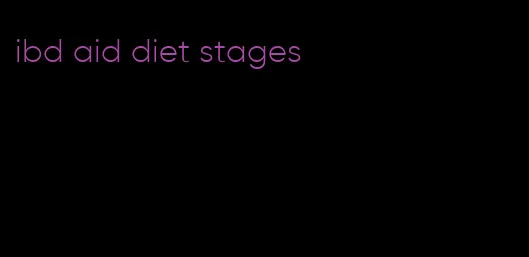 ibd aid diet stages