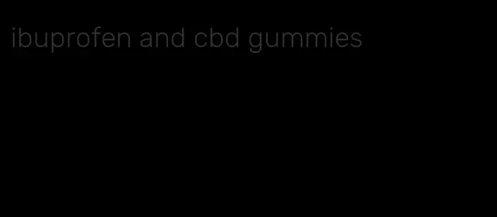 ibuprofen and cbd gummies