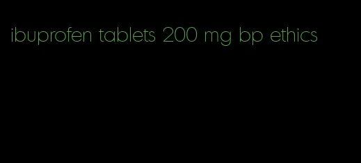 ibuprofen tablets 200 mg bp ethics