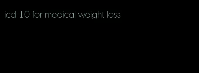 icd 10 for medical weight loss