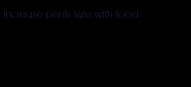 increase penis size with food