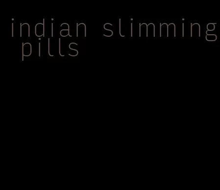 indian slimming pills