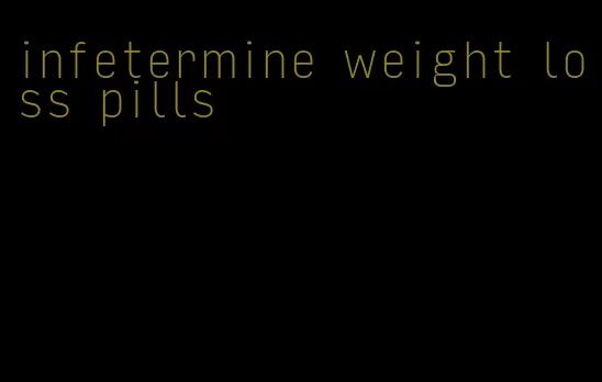 infetermine weight loss pills