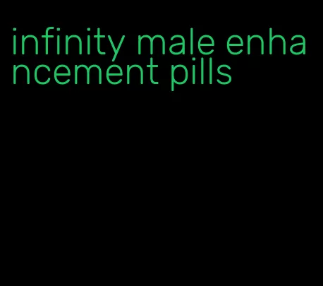 infinity male enhancement pills