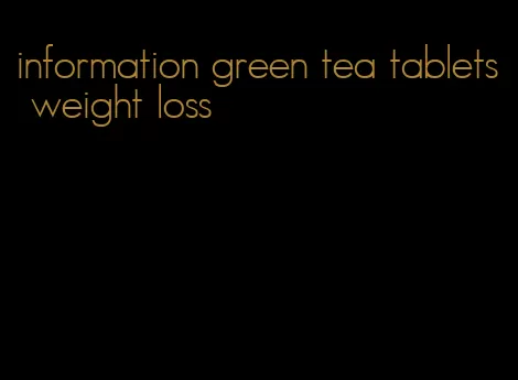 information green tea tablets weight loss